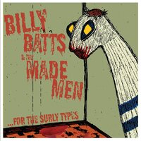 Billy Batts & The Made Men - ...For The Surly Types vinyl cover
