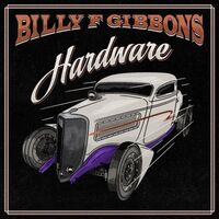 Billy F Gibbons - Hardware vinyl cover