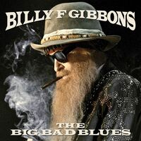 Billy F Gibbons - The Big Bad Blues vinyl cover
