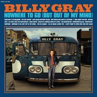 Billy Gray - Nowhere To Go But Out Of My Mind vinyl cover