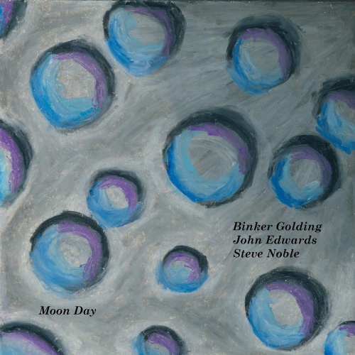 Binker Golding / John Edwards / Steve Noble - Moon Day vinyl cover