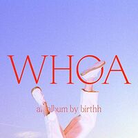 Birthh - Whoa vinyl cover