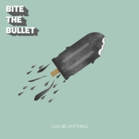 Bite The Bullet - Can Be Anything vinyl cover