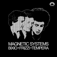 Bixio / Frizzi / Tempera - Magnetic Systems vinyl cover
