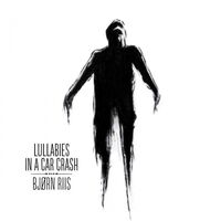 Bjorn Riis - Lullabies In A Car Crash vinyl cover