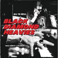 Black Diamond Heavies - All To Hell / Their Baddest And Greasiest (Clear) vinyl cover