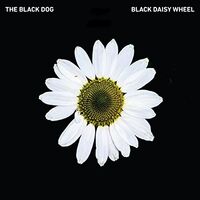 Black Dog - Black Daisy Wheel vinyl cover