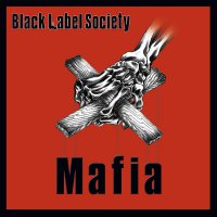 Black Label Society - Mafia (Opaque)