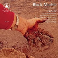 Black Marble - Fast Idol