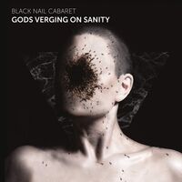Black Nail Cabaret - Gods Verging On Sanity vinyl cover