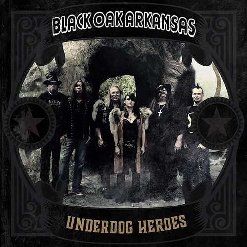 Black Oak Arkansas - Underdog Heroes (Gold)