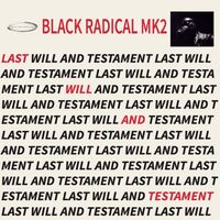 Black Radical Mk2 - Last Will And Testament vinyl cover