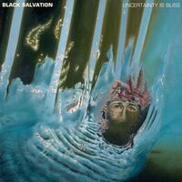 Black Salvation - Uncertainty Is Bliss vinyl cover
