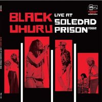 Black Uhuru - Live at Soledad Prison 1982 vinyl cover