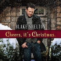 Blake Shelton - Cheers, It's Christmas (Deluxe) vinyl cover