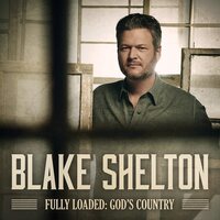 Blake Shelton - Fully Loaded: God's Country vinyl cover