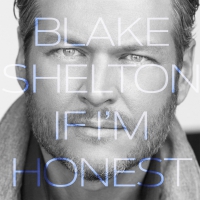 Blake Shelton - If I'm Honest vinyl cover