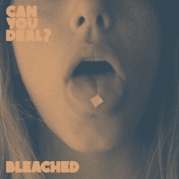Bleached - Can You Deal? vinyl cover