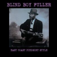 Blind Boy Fuller - East Coast Piedmont Style vinyl cover