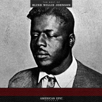 Blind Willie Johnson - American Epic: The Best Of Blind Willie Johnson vinyl cover