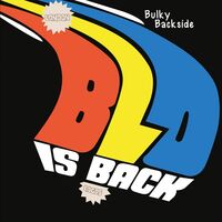 Blo - Bulky Backside - Blo Is Back vinyl cover