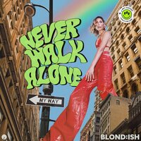 BLOND:ISH - Never Walk Alone vinyl cover