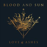 Blood and Sun - Love & Ashes vinyl cover