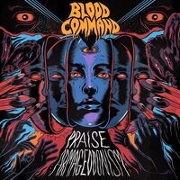 Blood Command - Praise Armageddonism       Explicit Lyrics