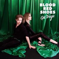 Blood Red Shoes - Get Tragic (Light Green) vinyl cover