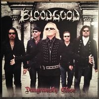 Bloodgood - Dangerously Close