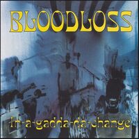 Bloodloss - In-A-Gadda-Da-Change vinyl cover