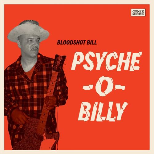 Bloodshot Bill - PSyche-O-Billy vinyl cover