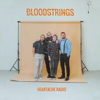 Bloodstrings - Heartache Radio vinyl cover