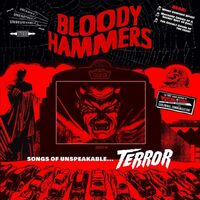 Bloody Hammers - Songs Of Unspeakable Terror vinyl cover