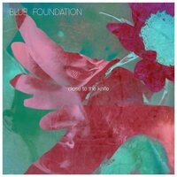 Blue Foundation - Close To The Knife (Turquoise) vinyl cover