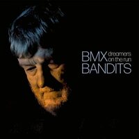 BMX Bandits - Dreamers On The Run Indie Exclusive vinyl cover