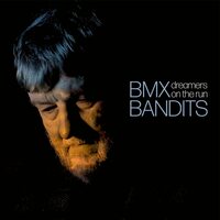 BMX Bandits - Dreamers On The Run vinyl cover