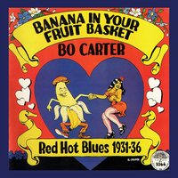 Bo Carter - BAnana In Your Fruit Basket: Red Hot Blues 1931-36 vinyl cover