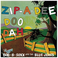 Bob B. & The Blue Jeans Soxx - Zip-A-Dee Doo Dah vinyl cover