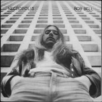 Bob Bell - Necropolis vinyl cover