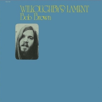 Bob Brown - Willoughby's Lament vinyl cover