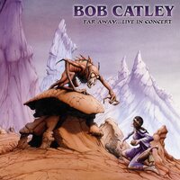 Bob Catley - Far Away Live In Concert Recorded In Holland vinyl cover