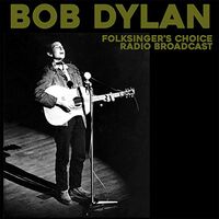 Bob Dylan - Folksinger's Choice Radio Broadcast vinyl cover