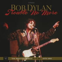 Bob Dylan - Trouble No More: The Bootleg Series Vol. 13 / 1979-1981 vinyl cover