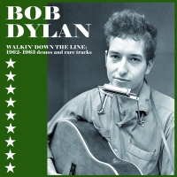 Bob Dylan - Walkin' Down The Line: 1962-1963 Demos & Rare vinyl cover