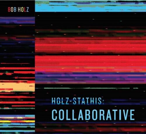 Bob Holz - Holz-Stathis: Collaborative vinyl cover