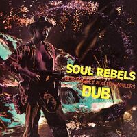 Bob Marley &  The Wailers - Soul Rebels Dub vinyl cover