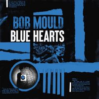 Bob Mould - Blue Hearts vinyl cover