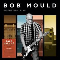 Bob Mould - Distortion: Live vinyl cover