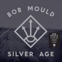Bob Mould - Silver Age vinyl cover
